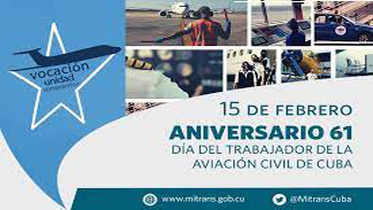 15 de febrero D a del Trabajador de la Aviaci n Civil en Cuba teveo